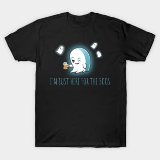 Just Here for The Boos T-Shirt